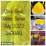 Snoball: July 2022, Cook Book Glitter Series